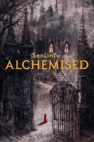 Alchemised by SenLin Yu (Trade paperback, sprayed edge)